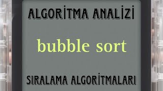 bubble sort  ALGORİTMA ANALİZİ [upl. by Kelam]