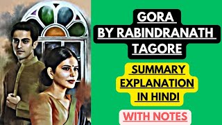 Gora by Rabindranath Tagore  Summary Explanation in Hindi with Notes [upl. by Nevear]