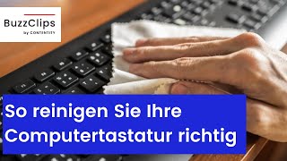 So reinigen Sie Ihre Computertastatur richtig [upl. by Sito621]