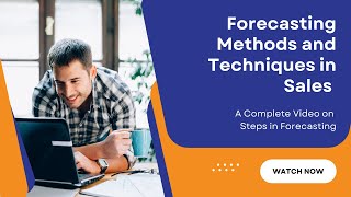 Forecasting Techniques and Methods in Sales  StepByStep Video on Forecasting Process [upl. by Margarette638]