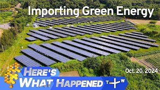 Importing Green Energy Heres What Happened – Sunday October 20 2024  TaiwanPlus News [upl. by Neu]