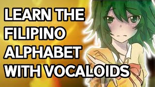 Learn the Filipino Abakada with VOCALOIDs [upl. by Claus985]