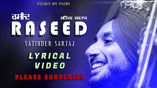 Raseed Lyrical Video  Satinder Sartaj  Latest Punjabi Songs [upl. by Bonney]