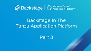 Backstage and the Tanzu Application Platform Part 3  Intro to Backstage’s Object Model [upl. by Weider]