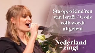 Nederland Zingt Sta op o kindren van Israël  Gods volk wordt uitgeleid [upl. by Trixy83]