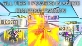 ALL Tier 1 POWERS Showcase In Anime Fighting Tycoon [upl. by Roley]