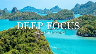 Deep Focus Music To Improve Concentration  12 Hours of Ambient Study Music to Concentrate 621 [upl. by Gaiser]