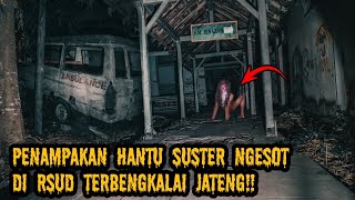 WUJUD NYATA PENAMPAKAN HANTU SUSTER NGESOT DI KAMAR MAYAT RSUD KEBUMEN LAMA‼️ [upl. by Acissev]