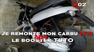 TUTO REMONTER SON CARBU 175 SUR LE BOOSTER [upl. by Levania]