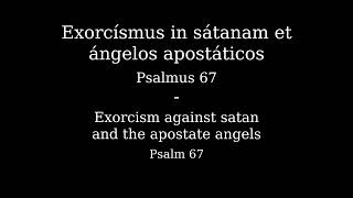 Exorcismus  Psalmus 67  Exorcism  Psalm 67  Ecclesiastical Latin [upl. by Poppy761]