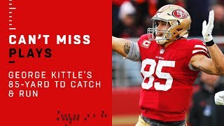 Kittle Continues His Crazy Game w 85Yard TD Catch amp Run [upl. by Dasya]