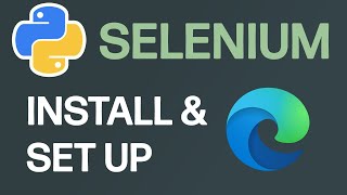 Install amp Setup Selenium Python For Edge Browser For Beginners [upl. by Ellerrad]