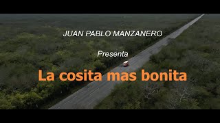 Juan Pablo Manzanero  La Cosita Más Bonita Video Oficial [upl. by Amelus]