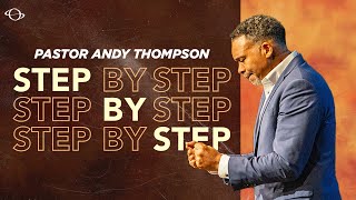 Pastor Andy Thompson  Step by Step  8424  10 AM Worship Experience [upl. by Doykos]