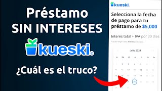 Pedí un PRÉSTAMO de CERO INTERESES en KUESKI  ¿Comisiones ocultas ¿Como solicitarlo [upl. by Nahsab]