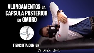 OMBRO ALONGAMENTO CÁPSULA POSTERIOR ROTAÇÃO MEDIAL SÍNDROME do IMPACTO Fisioterapia Dr Robson Sitta [upl. by Eipper]