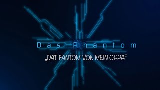 Dat Fantom von mein Oppa Geheim [upl. by Yarw]