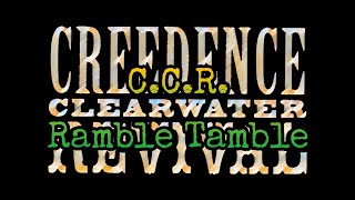 CREEDENCE CLEARWATER REVIVAL  Ramble Tamble Lyric Video [upl. by Idid]