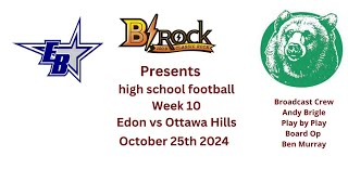 high school football Week 10 Edon vs Ottawa Hills 102524 [upl. by Nosrettap]