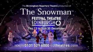 The Snowman  Thu 13 to Sun 30 December 2012  Festival Theatre [upl. by Kamillah]