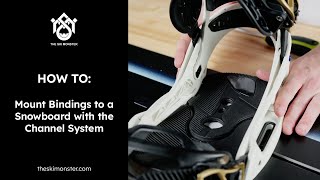 How to Mount Bindings to a Snowboard with the Channel System [upl. by Kim]