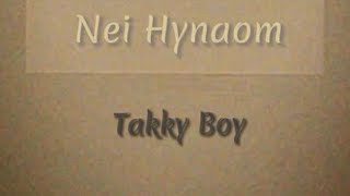 Nei Hynaom  Takky Boy [upl. by Elyr479]