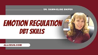 DBT Skills Emotion Regulation  Counselor Toolbox Podcast with Dr DawnElise Snipes [upl. by Aramen]