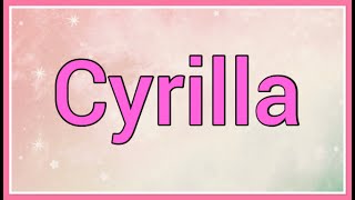 Cyrilla  Name Origin Meaning Variations [upl. by Worl]