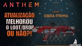 Anthem ATUALIZAÇÃO DE DROPLOOT MELHOROU OU NÃO [upl. by Eiro]