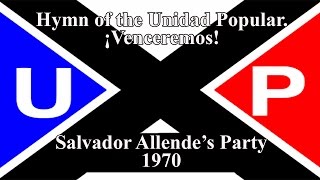 Hymn of the Unidad Popular  ¡Venceremos [upl. by Tdnaltroc515]