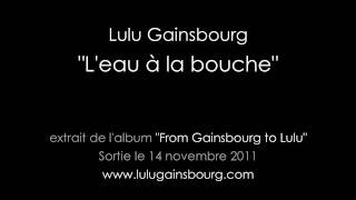 Lulu Gainsbourg  Leau à la bouche [upl. by Mcgruter446]