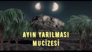 AY NASIL İKİYE BÖLÜNDÜ HZ MUHAMMED SAV  İN MUCİZESİ [upl. by Elijah]