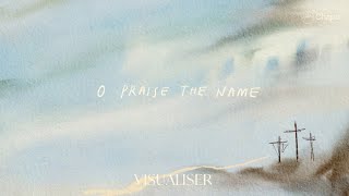 O Praise The Name Anástasis  Visualiser  Hillsong Chapel [upl. by Sisak]