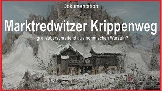 Der Marktredwitzer Krippenweg Dokumentation 40 Min im Landkreis Wunsiedel im Fichtelgebirge [upl. by Issor603]