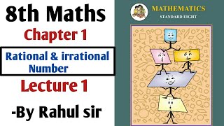 8th Maths  Chapter 1 Rational amp Irrational Numbers  Lecture 1 By Rahul sir  Maharashtra Board [upl. by Henriette]