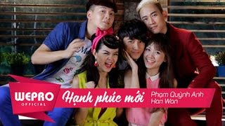 Hạnh Phúc Mới Phạm Quỳnh Anh ft Hari Won [upl. by Annaohj]