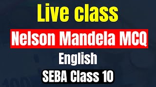 Nelson Mandela  Long Walk to Freedom Class 10 SEBA HSLC Assamese amp English Medium [upl. by Vassell]