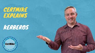 CertMike Explains Kerberos [upl. by Floro]