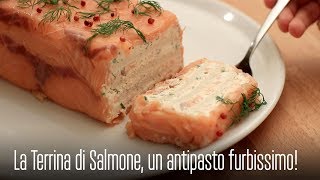 LA TERRINA DI SALMONE un ANTIPASTO SEMPLICE da FARE e FURBISSIMO [upl. by Vasilek336]