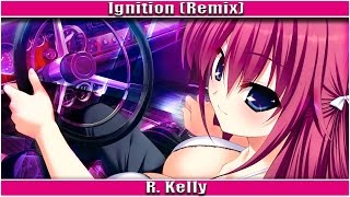 Nightcore  Ignition Remix [upl. by Stenger409]