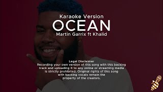 Martin Garrix feat Khalid  Ocean Karaoke Version [upl. by Sonahpets788]