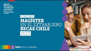 Taller Informativo Concurso Magíster en el Extranjero Becas Chile 2023 [upl. by Prochora]