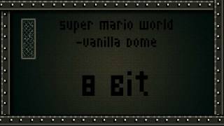 Super Mario World  Vanilla Dome 8Bit [upl. by Jarrod]