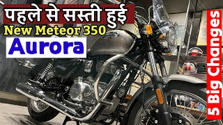 Royal Enfield Meteor 350 Aurora OBD2  Five Big Change 😀  Detailed Review [upl. by Mallorie]