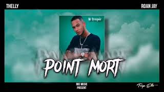 Mr Drespoir  POINT MORT  Thelly amp Roan Jay [upl. by Bili625]