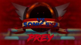 FNF VS SONIC EXE 30  Prey Danly ReMix FLP [upl. by Noterb]