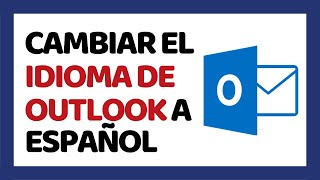 Cómo Cambiar el Idioma de Outlook de Inglés a Español ✅ Hotmail [upl. by Sammons]