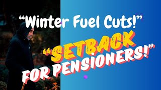 Winter Fuel Payment Cuts A Setback for Pensioners [upl. by Leahplar602]