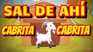 Sal de ahí Cabrita Cabrita  canciones infantiles nursery rhymes  JR INN [upl. by Arimas]