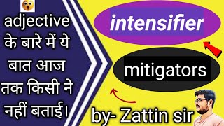 INTENSIFIER amp MITIGATORS BY Zattin sir। competitive exams and schooling education [upl. by Attenborough]